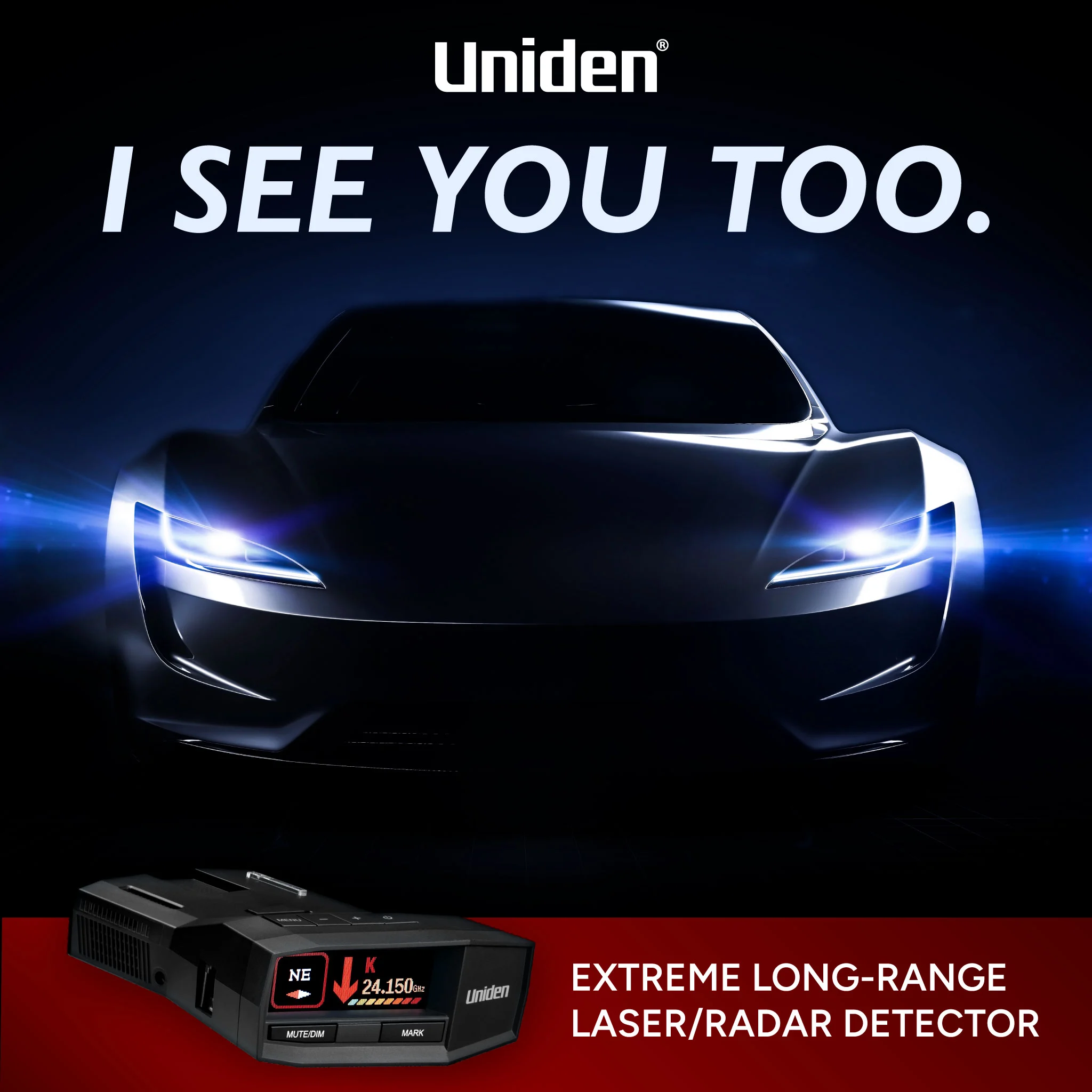 Uniden I See You Too campaign